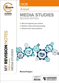 Cover: My Revision Notes: OCR A Level Media Studies Second Edition - Hodder Education