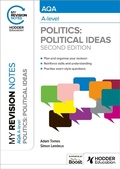 Cover: My Revision Notes: AQA A-level Politics: Political Ideas Second Edition - Hodder Education