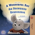 Cover: A Wonderful Day Am Ddiwrnod Bendigedig (English Welsh Bilingual Collection) - KidKiddos Books Ltd.