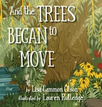 Enlarge image Cover: And the Trees Began to Move - Eifrig Publishing