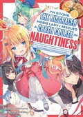 Cover: I'm Giving the Disgraced Noble Lady I Rescued a Crash Course in Naughtiness: I'll Spoil Her with Delicacies and Style to Make Her the Happiest Woman in the World! Volume 1 (Light Novel) - J-Novel Club