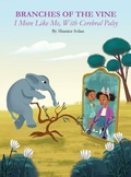 Cover: BRANCHES OF THE VINE- I Move Like Me, With Cerebral Palsy - Shanice Solan