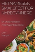Cover: Vietnamesisk Smaksfest for Nybegynnere - Linh Nguyen