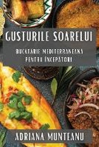 Abbildung von: Gusturile Soarelui - Adriana Munteanu