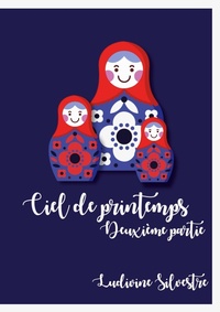 Abbildung von: Ciel de printemps - Deuxième partie - Ludivine Silvestre