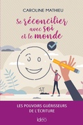 Cover: Se r&eacute;concilier avec soi et le monde - Ideo