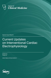 Enlarge image Cover: Current Updates on Interventional Cardiac Electrophysiology - MDPI AG