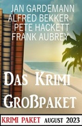 Cover: Das Krimi Gro&szlig;paket August 2023 - Uksak E-Books