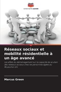 Cover: Reseaux sociaux et mobilite residentielle a un age avance - Editions Notre Savoir