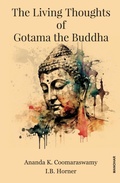Cover: The Living Thoughts of Gotama the Buddha - Manohar Publishers and Distributors