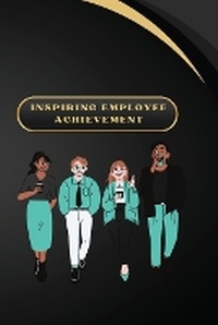 Enlarge image Cover: Inspiring Employee Achievement - KITAB WRITING PUBLICATION