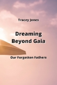 Enlarge image Cover: Dreaming Beyond Gaia - Tracey Jones