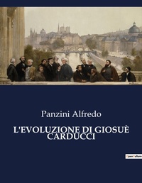 Abbildung von: L'Evoluzione Di Giosue Carducci - Culturea