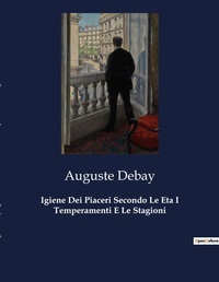 Abbildung von: Igiene Dei Piaceri Secondo Le Eta I Temperamenti E Le Stagioni - Culturea