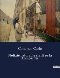 Abbildung von: Notizie naturali e civili su la Lombardia - Culturea