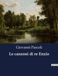 Abbildung von: Le canzoni di re Enzio - Culturea