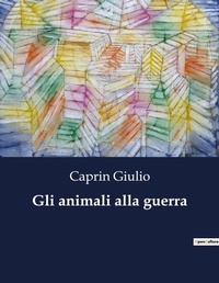 Abbildung von: Gli animali alla guerra - Culturea