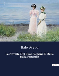 Abbildung von: La Novella Del Buon Vecchio E Della Bella Fanciulla - Culturea