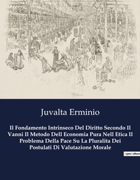 Abbildung von: Il Fondamento Intrinseco Del Diritto Secondo Il Vanni Il Metodo Dell Economia Pura Nell Etica Il Problema Della Pace Su La Pluralita Dei Postulati Di Valutazione Morale - Culturea
