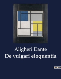 Abbildung von: De vulgari eloquentia - Culturea