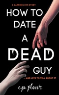 Cover: How to Date a Dead Guy - Teresa Mummert