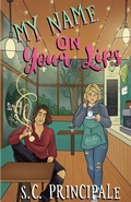 Cover: My Name On Your Lips - S.C. Principale