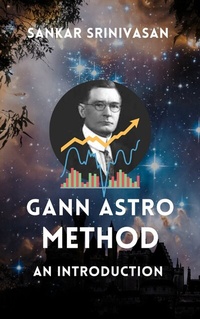 Enlarge image Cover: Gann Astro Method - Sankar Srinivasan