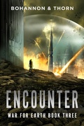 Cover: Encounter (War For Earth, #3) - Zach Bohannon