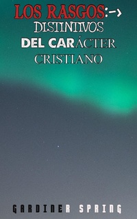 Enlarge image Cover: Los Rasgos Distintivos Del Carácter Cristiano - FELIPE CHAVARRO POLANÍA INC