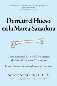 Abbildung von: Derretir el Hueso en la Marea Sanadora - BOOKBABY