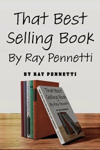 Abbildung von: That Best Selling Book By Ray Pennetti - BOOKBABY