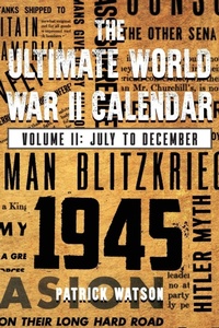 Enlarge image Cover: The Ultimate World War II Calendar - Ewings Publishing LLC