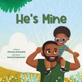 Cover: He's Mine - Knowledgeable Advanced Minds LLC