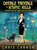 Cover: Double Trouble in Mystic Hills (Mysteries of Mystic Hills, #2) - CC Publishing