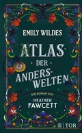 Cover: Emily Wildes Atlas der Anderswelten - S. Fischer