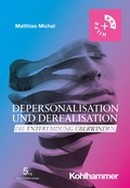 Cover: Depersonalisation und Derealisation - Kohlhammer