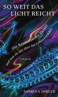 Cover: So weit das Licht reicht - C.H.BECK
