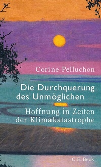 Abbildung von: Die Durchquerung des Unmöglichen - C.H.BECK