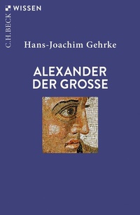 Abbildung von: Alexander der Grosse - C.H.BECK