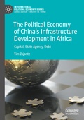Cover: The Political Economy of China's Infrastructure Development in Africa - Palgrave Macmillan