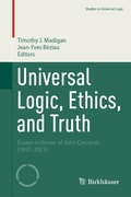 Cover: Universal Logic, Ethics, and Truth - Birkh&auml;user
