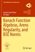 Cover: Banach Function Algebras, Arens Regularity, and BSE Norms - Springer