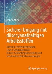 Abbildung von: Sicherer Umgang mit diisocyanathaltigen Arbeitsstoffen - Springer Vieweg