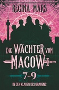 Cover: Die W&auml;chter von Magow: In den Klauen des Grauens - Tolino Media