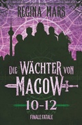 Cover: Die W&auml;chter von Magow: Finale fatale - Tolino Media