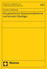 Abbildung von: Die griechische Staatsschuldenkrise und private Gläubiger - Nomos