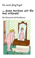 Cover: . dann machen wir Sie mal schlank! - Ziethen, Harry
