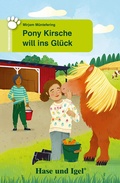 Cover: Pony Kirsche will ins Gl&uuml;ck - Hase und Igel Verlag