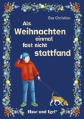 Cover: Als Weihnachten einmal fast nicht stattfand - Hase und Igel Verlag