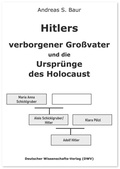 Bild: Hitlers verborgener Gro&szlig;vater und die Urspr&uuml;nge des Holocaust - Deutscher Wissenschaftsverlag